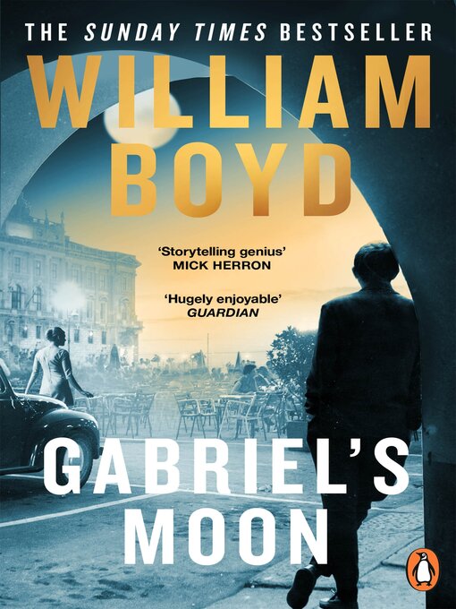Title details for Gabriel's Moon by William Boyd - Wait list